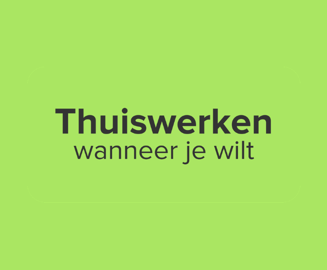 Arbeidsvoorwaarde: thuiswerke nwanneer je wilt